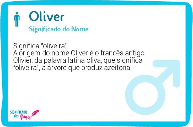 Significado do nome Oliver  Origem, Numerologia, Nomes que combinam