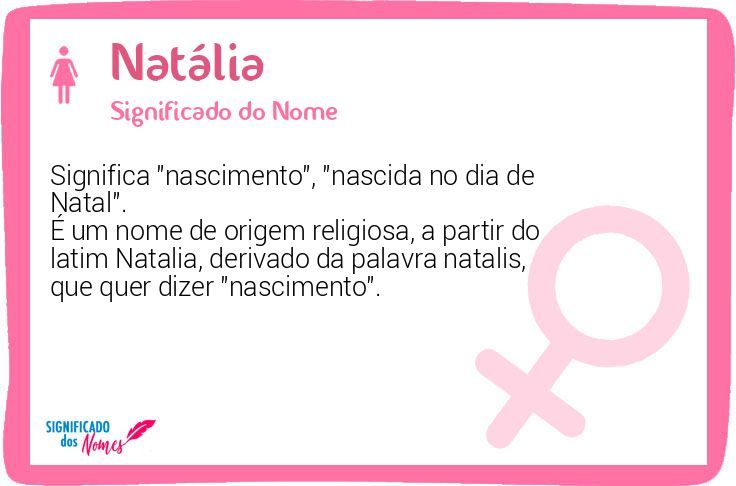 Significado do Nome Natália - Significado dos Nomes Significado do Nome Natália - Significado dos Nomes